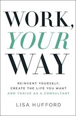 Work, Your Way