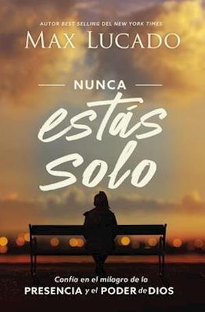 Nunca estás solo