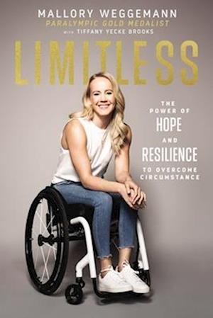 Limitless: The Power of Hope and Resilience to Overcome Circumstance