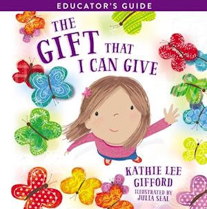 Gift That I Can Give Educator's Guide