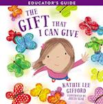 Gift That I Can Give Educator's Guide