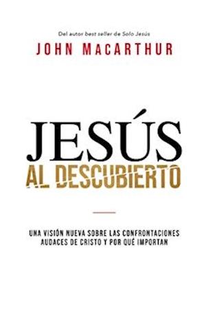 Jesús Al Descubierto