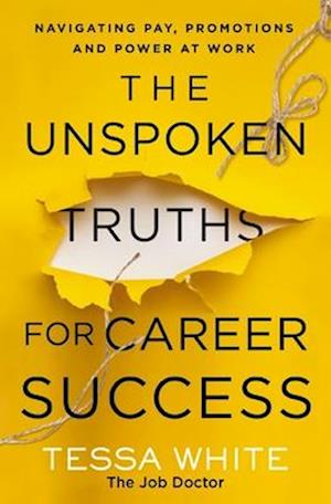 The Unspoken Truths for Career Success