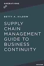 A Supply Chain Management Guide to Business Continuity