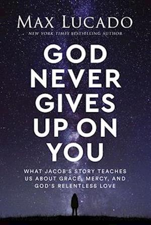 God Never Gives Up on You