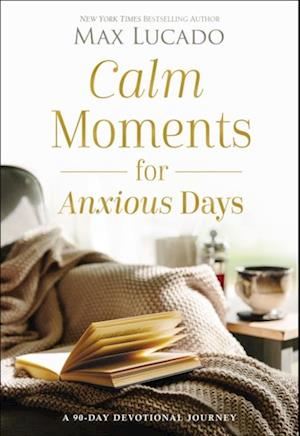 Calm Moments for Anxious Days