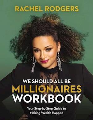 We Should All Be Millionaires Workbook