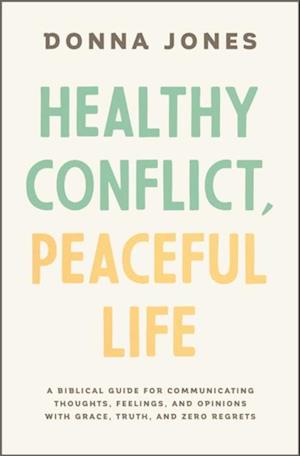 Healthy Conflict, Peaceful Life