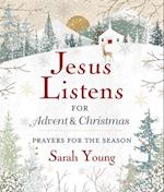Jesus Listens---for Advent and Christmas, Padded Hardcover, with Full Scriptures
