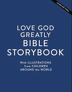 Love God Greatly Bible Storybook