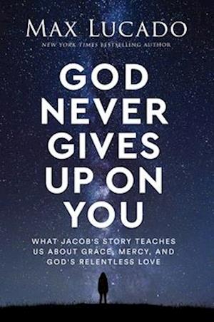 God Never Gives Up on You