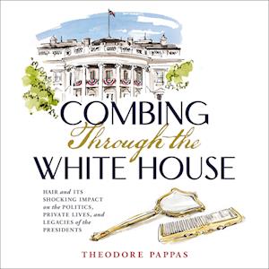 Combing Through the White House