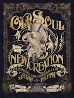 Old Soul, New Creation