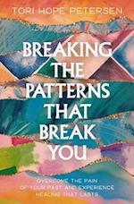 Breaking the Patterns That Break You