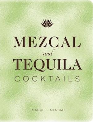 Mezcal and Tequila Cocktails