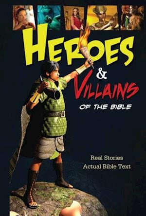 Heroes and Villains of the Bible