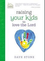 Raising Your Kids to Love the Lord