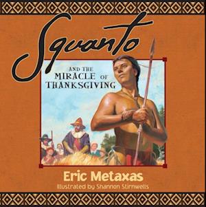 Squanto and the Miracle of Thanksgiving