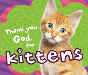 Thank You, God, for Kittens