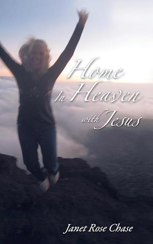 Home in Heaven with Jesus