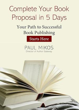 Complete Your Book Proposal in 5 Days