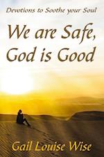 We are Safe, God is Good