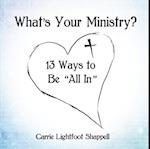 What's Your Ministry?