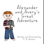 Alexander and Avery's Great Adventure