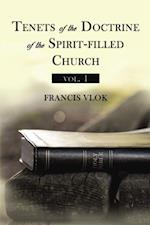 Tenets of the Doctrine of the Spirit-filled Church vol. 1