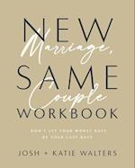 New Marriage, Same Couple Workbook