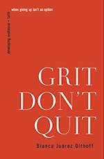 Grit Don't Quit