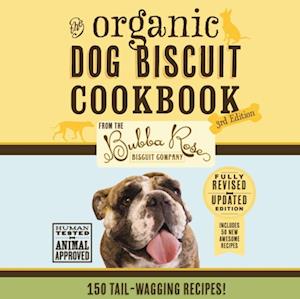 Organic Dog Biscuit Cookbook (The Revised and   Expanded Third Edition)