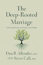 The Deep-Rooted Marriage