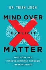 Mind Over Explicit Matter