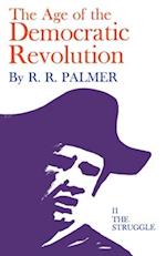 Age of the Democratic Revolution: A Political History of Europe and America, 1760-1800, Volume 2