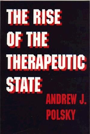 Rise of the Therapeutic State