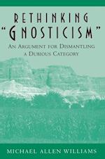Rethinking 'Gnosticism'