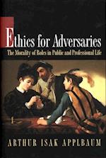 Ethics for Adversaries