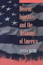 Dissent, Injustice, and the Meanings of America