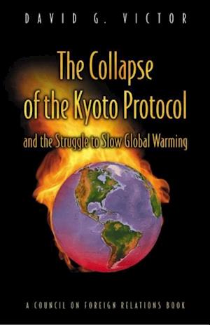 Collapse of the Kyoto Protocol and the Struggle to Slow Global Warming