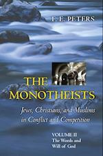 Monotheists: Jews, Christians, and Muslims in Conflict and Competition, Volume II