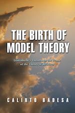 Birth of Model Theory