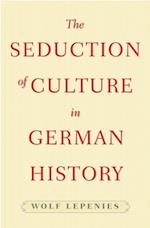 Seduction of Culture in German History