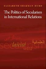 Politics of Secularism in International Relations
