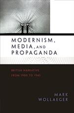 Modernism, Media, and Propaganda