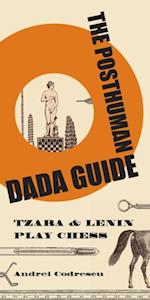 Posthuman Dada Guide
