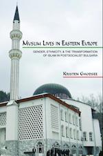 Muslim Lives in Eastern Europe