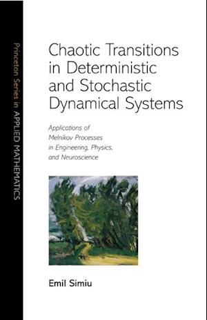 Chaotic Transitions in Deterministic and Stochastic Dynamical Systems