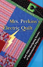 Mrs. Perkins's Electric Quilt