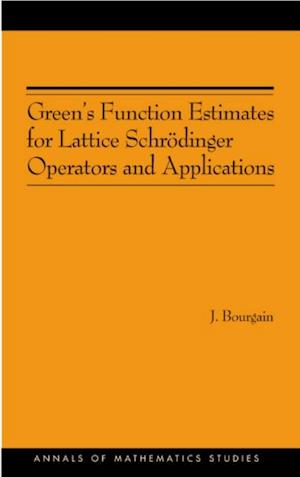 Green's Function Estimates for Lattice Schrodinger Operators and Applications. (AM-158)